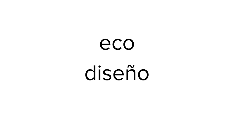 Concepto de eco diseño aplicado al interiorismo responsable de Ane Valverde Interiorismo en Donostia - San Sebastián